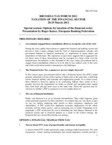 RK11073final  BRUSSELS TAX FORUM 2011 TAXATION OF THE FINANCIAL SECTOR[removed]March 2011 Special session: Options for taxation of the financial sector
