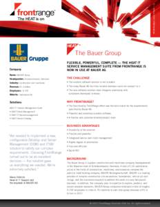 FrontRange Case Study | 1  The Bauer Group Company Name: BAUER Group