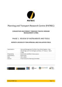 Planning and Transport Research Centre (PATREC) CONGESTION ABATEMENT THROUGH TRAVEL DEMAND MANAGEMENT (TDM) PHASE 1: REVIEW OF INSTRUMENTS AND TOOLS REPORT B: REVIEW OF TDM APPRAISAL AND EVALUATION TOOLS