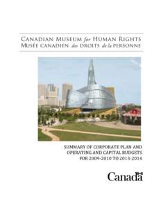 Manitoba / Gail Asper / Winnipeg / Pierre Trudeau / Museum / Human rights / National museums of Canada / Provinces and territories of Canada / Canada / Canadian Museum for Human Rights