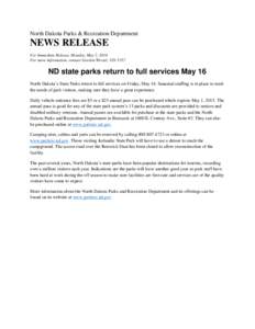 North Dakota Parks & Recreation Department  NEWS RELEASE For Immediate Release, Monday, May 5, 2014 For more information, contact Gordon Weixel, [removed]