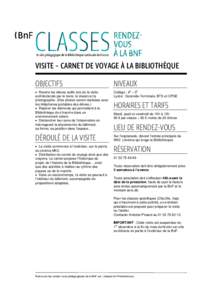 VISITE – CARNET DE VOYAGE À LA BIBLIOTHÈQUE OBJECTIFS NIVEAUX  • Rendre les élèves actifs lors de la visite