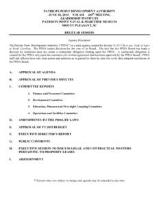 PATRIOTS POINT DEVELOPMENT AUTHORITY JUNE 20, 2014 9:30 AM 449th MEETING LEADERSHIP INSTITUTE PATRIOTS POINT NAVAL & MARITIME MUSEUM MOUNT PLEASANT, SC REGULAR SESSION