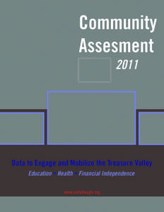 Community Assesment 2011 Data to Engage and Mobilize the Treasure Valley Education • Health • Financial Independence