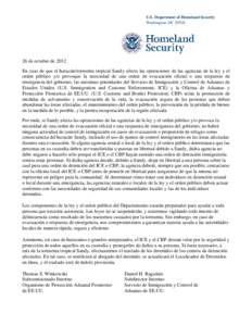 To the extent that Tropical Storm/Hurricane Sandy impacts law enforcement operations and/or the storm triggers the need for an officially ordered evacuation or an emergency government response, U