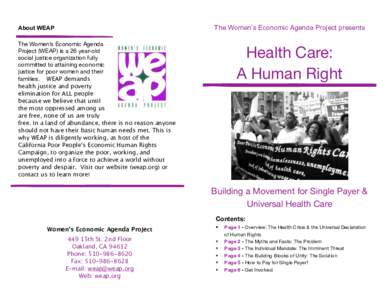 The Women’s Economic Agenda Project presents  About WEAP The Women’s Economic Agenda Project (WEAP) is a 26 year-old social justice organization fully