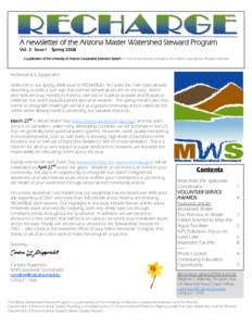 A newsletter of the Arizona Master Watershed Steward Program Vol. 3 Issue 1 Spring 2008 A publication of the University of Arizona Cooperative Extension System © 2004 Arizona Board of Regents. All contents copyrighted. 