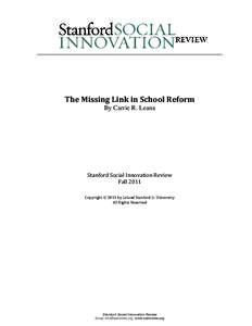 The Missing Link in School Reform By Carrie R. Leana Stanford Social Innovation Review Fall 2011 Copyright  2011 by Leland Stanford Jr. University