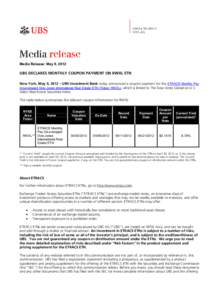 Media Release: May 9, 2012  UBS DECLARES MONTHLY COUPON PAYMENT ON RWXL ETN New York, May 9, 2012 – UBS Investment Bank today announced a coupon payment for the ETRACS Monthly Pay 2xLeveraged Dow Jones International Re