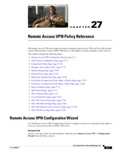 CH A P T E R  27 Remote Access VPN Policy Reference The Remote Access VPN policy pages are used to configure remote access VPNs on Cisco IOS security