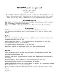 THE C*A*N, as in, yes you can! Saturday, July 2, 2011 Volume 7, Number 7 The C*A*N is dedicated to the memory of Dr. Janet Joseph, the C*A*N founder and Lauren Lieberman’s mother. She died suddenly in December of 2006.