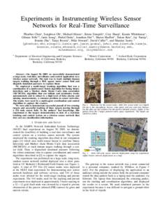 Experiments in Instrumenting Wireless Sensor Networks for Real-Time Surveillance Phoebus Chen∗ , Songhwai Oh∗ , Michael Manzo∗ , Bruno Sinopoli∗ , Cory Sharp† , Kamin Whitehouse∗ , Gilman Tolle∗‡ , Jaein 