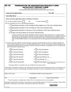 CF-18  TERMINATION OR RESIGNATION REQUEST FORM NO-ACTIVITY REPORT FORM NEW YORK STATE BOARD OF ELECTIONS