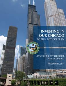 INVESTING IN OUR CHICAGO 90 DAY ACTION PLAN  OFFICE OF THE CITY TREASURER,
