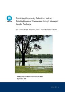 Predicting Community Behaviour: Indirect Potable Reuse of Wastewater through Managed Aquifer Recharge Zoe Leviston, Blair E. Nancarrow, David I. Tucker & Natasha B. Porter  CSIRO Land and Water Science Report 29/06