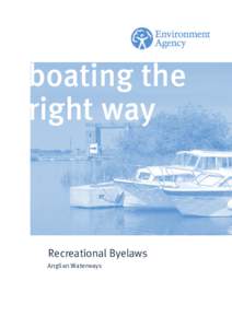 boating the right way Recreational Byelaws Anglian Waterways