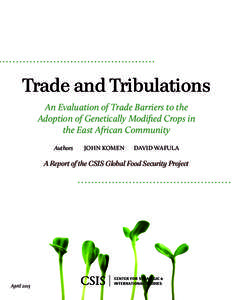 Trade and Tribulations An Evaluation of Trade Barriers to the Adoption of Genetically Modified Crops in the East African Community Authors