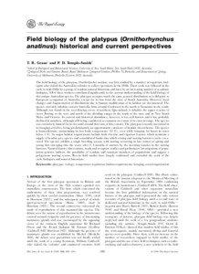 Field biology of the platypus (Ornithorhynchus anatinus): historical and current perspectives T. R. Grant1 and P. D. Temple-Smith2