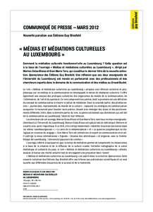 Communiqué de presse – Mars 2012 Nouvelle parution aux éditions Guy Binsfeld  « Médias et médiations culturelles