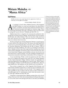 Miriam Makeba g “Mama Africa” Gail Hovey My life, my career, every song I sing and every appearance I make, are bound up with the plight of my people.