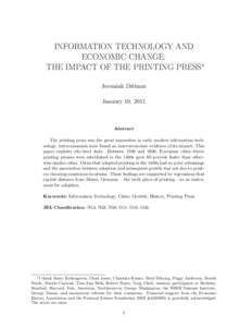 INFORMATION TECHNOLOGY AND ECONOMIC CHANGE: THE IMPACT OF THE PRINTING PRESS∗ Jeremiah Dittmar January 10, 2011