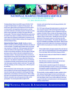 National Marine Fisheries Service National Catch Share Program FY 2011 Highlights The National Marine Fisheries Service (NMFS) requests $54.0M in FY 2011 to support the implementation of a national catch share program. T