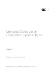 Eric Celeste  Minnesota Digital Library Preservation Options Report  3 August 2011