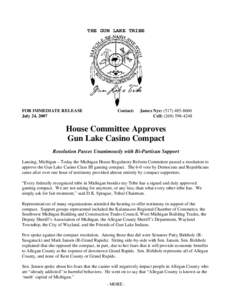 THE GUN LAKE TRIBE  FOR IMMEDIATE RELEASE July 24, 2007  Contact: