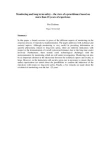 Monitoring and long term safety – the view of a practitioner based on more than 25 years of experience Piet Zuidema Nagra, Switzerland  Summary