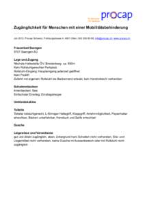 Zugänglichkeit für Menschen mit einer Mobilitätsbehinderung Juli 2013, Procap Schweiz, Frohburgstrasse 4, 4601 Olten, [removed], [removed], www.procap.ch Frauenbad Seengen 5707 Seengen AG Lage und Zugang