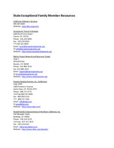 State Exceptional Family Member Resources California Children’s Services[removed]Website: www.dhs.ca.gov/ccs Exceptional Parent Unlimited 4440 North First Street