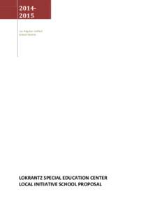 [removed]Los Angeles Unified School District LOKRANTZ SPECIAL EDUCATION CENTER LOCAL INITIATIVE SCHOOL PROPOSAL