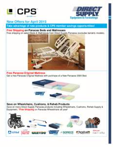 New Offers for April 2015 Take advantage of new products & CPS member savings opportunities! Free Shipping on Panacea Beds and Mattresses Free shipping on select Beds & Mattresses from Direct Supply Panacea (excludes bar