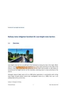 Factsheet 03: Low-height noise barriers  Railway noise mitigation factsheet 03: Low-height noise barriers 1.1