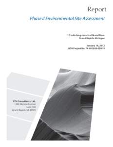 Report Phase II Environmental Site Assessment 1.5 mile long stretch of Grand River Grand Rapids, Michigan January 19, 2012