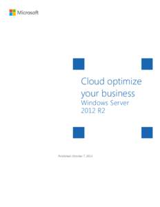 Cloud optimize your business Windows Server 2012 R2  Published: October 7, 2013