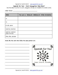 Spanish for You!® © 2014  www.spanish-for-you.net Spanish for You! - Verb Conjugation Help Sheet