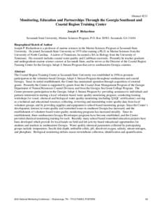 Abstract #211  Monitoring, Education and Partnerships Through the Georgia Southeast and Coastal Region Training Center Joseph P. Richardson Savannah State University, Marine Sciences Program, P.O. Box 20583, Savannah, GA