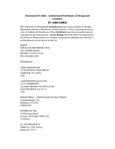 Document D1[removed]Authorized Distributors of Designated Fasteners D1-4426 LINKS The following D-590 standards manufacturers have been qualified by Boeing Engineering and have Distributors for their products. Below each 