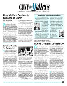 A Newsletter for The City University of New York • Summer[removed]How Welfare Recipients Succeed at CUNY By Dr. Marilyn Gittell, Director of the Howard Samuels State