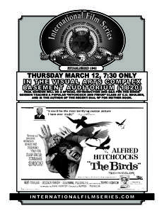 THURSDAY MARCH 12, 7:30 ONLY  I N THE VISUAL ARTS COMPLEX BA SEMENT AUDITORIUM (1B20 )  PAUL GORDON WILL DO A SPECIAL INTRODUCTION AND Q&A FOR THE BIRDS.