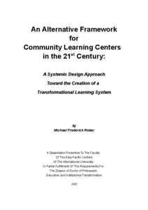 An Alternative Framework for Community Learning Centers in the 21st Century: A Systemic Design Approach Toward the Creation of a