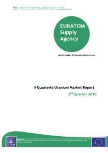 Editors: GRUNDIZA Sigita & PATAKI Zsolt, EURATOM SUPPLY AGENCY © 2010 Contact: ALEHNO Ivo, Head of Unit, EURATOM SUPPLY AGENCY, [removed] EURATOM Supply Agency