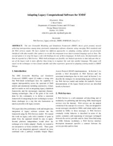 Adapting Legacy Computational Software for XMSF Elizabeth L. White J. Mark Pullen Department of Computer Science and C3I Center George Mason University Fairfax, VA 22030