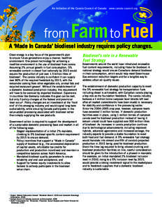An Initiative of the Canola Council of Canada www.canola-council.org  from Farm to Fuel A ‘Made In Canada’ biodiesel industry requires policy changes. Clean energy is a key focus of the government’s plan to ensure 