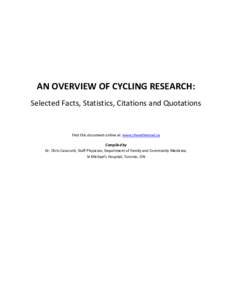 AN OVERVIEW OF CYCLING RESEARCH: Selected Facts, Statistics, Citations and Quotations Find this document online at: www.sharetheroad.ca Compiled by Dr. Chris Cavacuiti, Staff Physician, Department of Family and Community