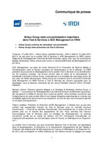 Communiqué de presse  Airbus Group cède une participation majoritaire dans Test & Services à ACE Management et l’IRDI  