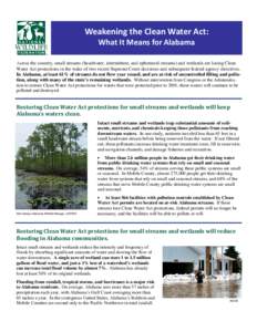 Weakening the Clean Water Act: What It Means for Alabama Across the country, small streams (headwater, intermittent, and ephemeral streams) and wetlands are losing Clean Water Act protections in the wake of two recent Su