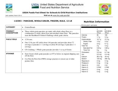 USDA Foods Fact Sheet for Schools & Child Nutrition Institutions Visit us at www.fns.usda.gov/fdd (last updated, March[removed]PANCAKE, WHOLE GRAIN, FROZEN, BULK, 12 LB