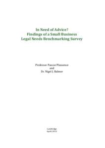 In Need of Advice? Findings of a Small Business Legal Needs Benchmarking Survey Professor Pascoe Pleasence and